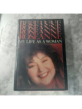 Roseanne : My Life as a Woman by Roseanne Barr (1989, Hardcover)